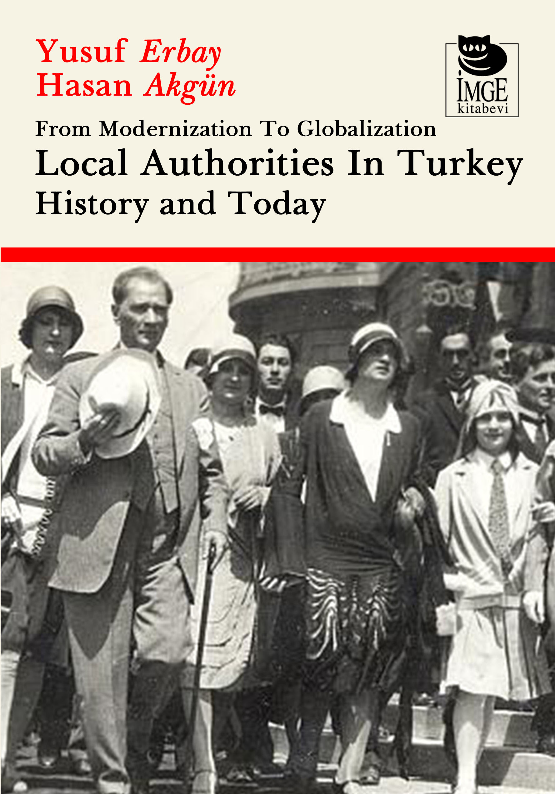From Modernization to Globalization and Local Authorities in Turkey, History and Today