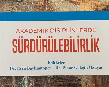 Ekonomi Bölüm başkanımız Doç. Dr. Çiğdem Gürsoy ile bölüm hocamız İlayda İsabetli Fidan’ın “Ekonomi Disiplininde Sürdürülebilirlik” başlıklı kitap bölümü yayımlanmıştır.